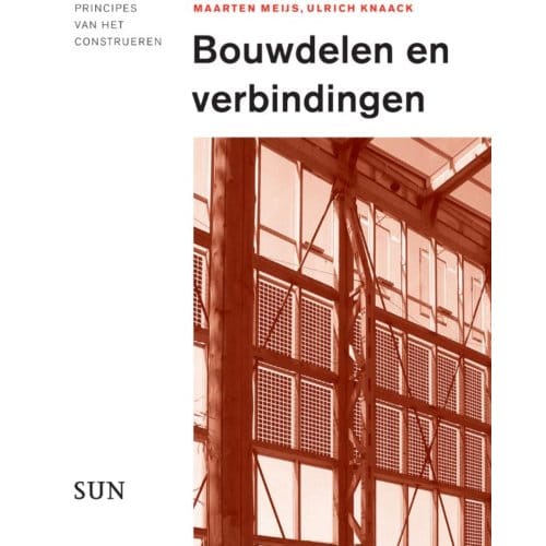 Bouwdelen En Verbindingen - Maarten Meijs