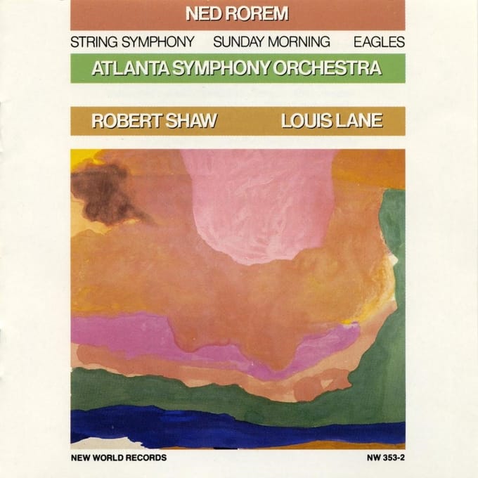 Atlanta Symphony Orchestra, Robert Shaw, Louis Lane - Ned Rorem: String Symphony | Sunday Morning | Eagles (CD)