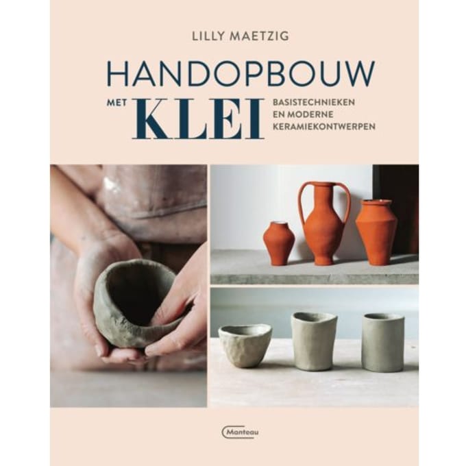 Handopbouw Met Klei - Lilly Maetzig