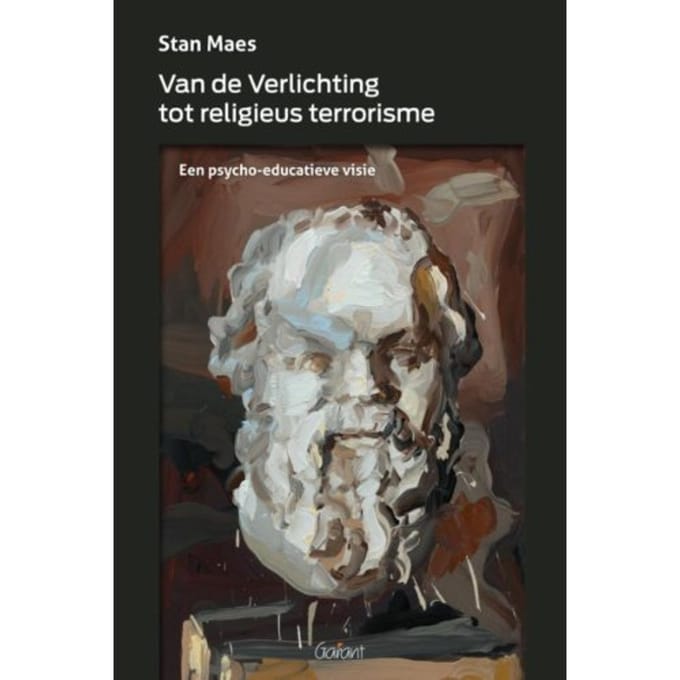 Van De Verlichting Tot Religieus Terrorisme - Stan Maes