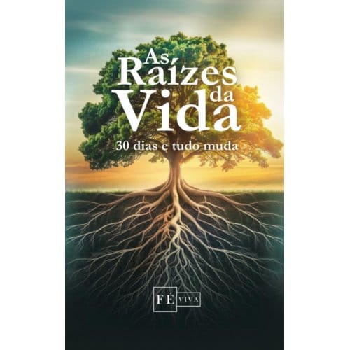 As Raízes Da Vida - Fé Viva