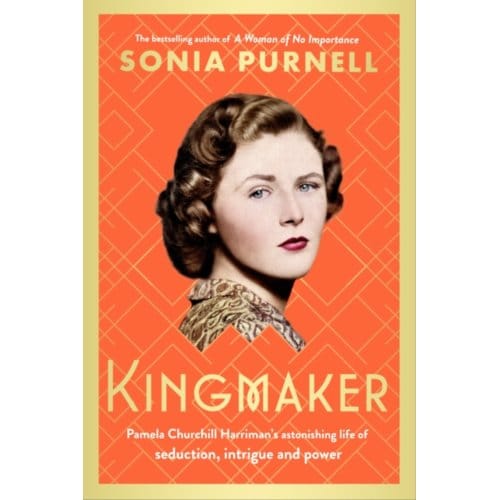 Kingmaker - Sonia Purnell