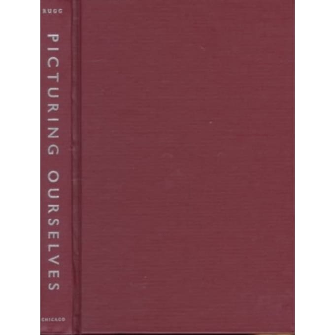 Picturing Ourselves - Rugg, Linda Haverty