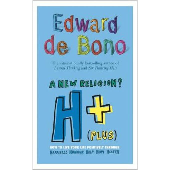 H+ (Plus) A New Religion? - Bono, Edward De