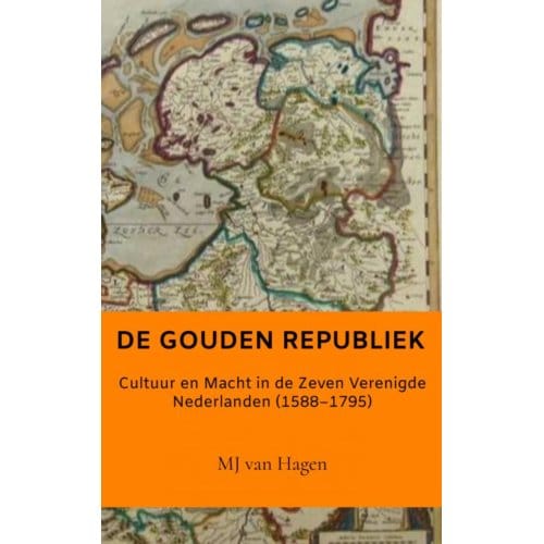 De Gouden Republiek - Mj Van Hagen