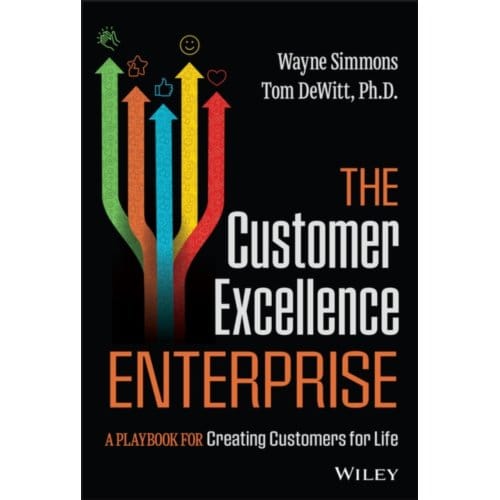 The Customer Excellence Enterprise - Wayne Simmons