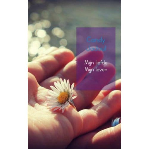 Mijn Liefde Mijn Leven - Candy Jadoul