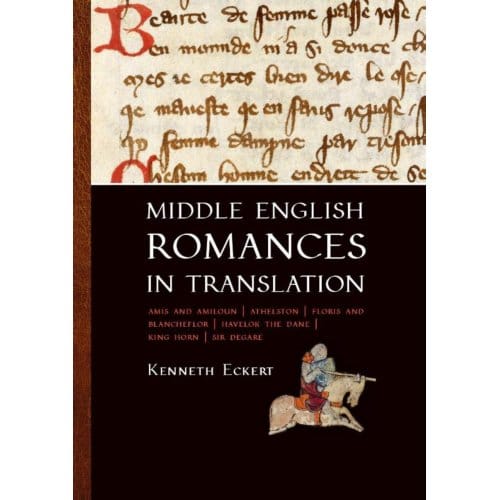 Middle English Romances In Translation - Kenneth Eckert