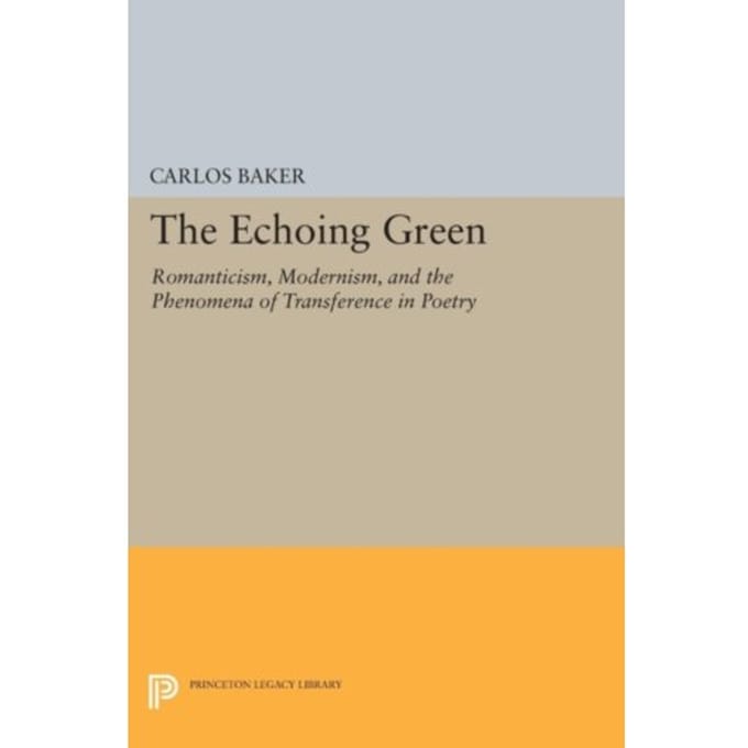 The Echoing Green - Princeton Legacy Library - Carlos Baker