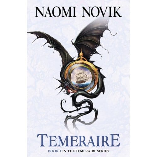 Temeraire - The Temeraire Series - Naomi Novik