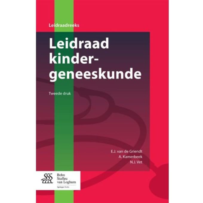 Leidraad Kindergeneeskunde - Leidraadreeks - E.J. van de Griendt