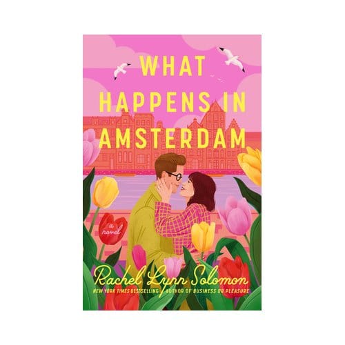 What Happens In Amsterdam - Rachel Lynn Solomon