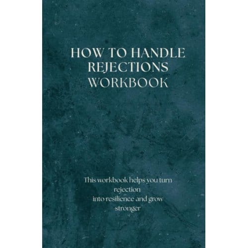 How To Handle Rejections - Workbook - Marleen Verkerk