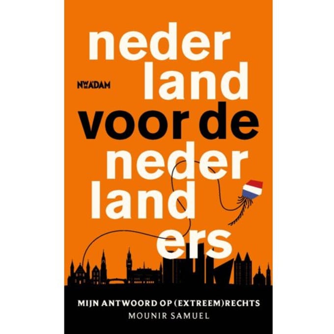 Nederland Voor De Nederlanders - Mounir Samuel