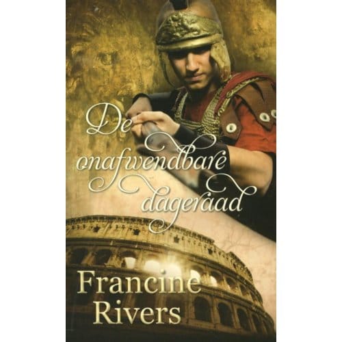 De Onafwendbare Dageraad - Francine Rivers