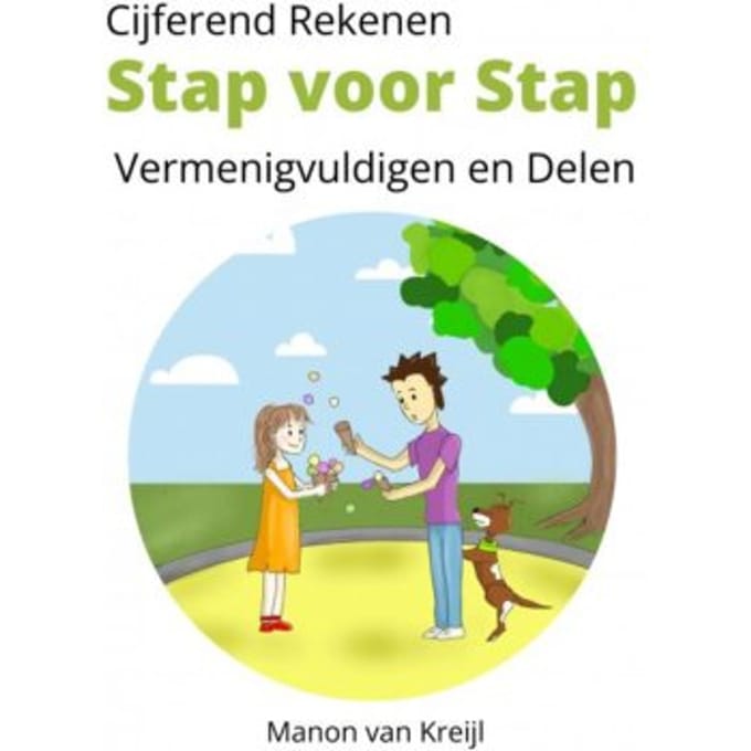 Cijferend Rekenen Stap Voor Stap - Manon van Kreijl