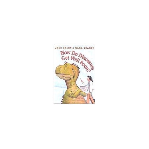 How Do Dinosaurs Get Well Soon? - Jane Yolen