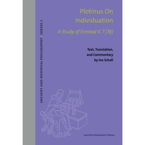 Plotinus On Individuation - Ancient And Medieval Philosophy - Series 1 - Ina Schall