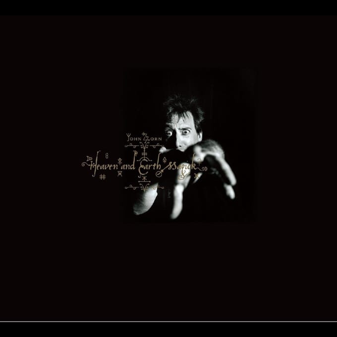 Heaven And Earth Magick - John Zorn