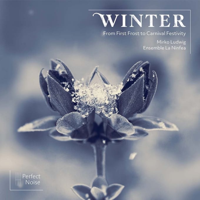 Winter (From First Frost To Carnival Festivity) - Mirko Ludwig & Ensemble La Ninfe