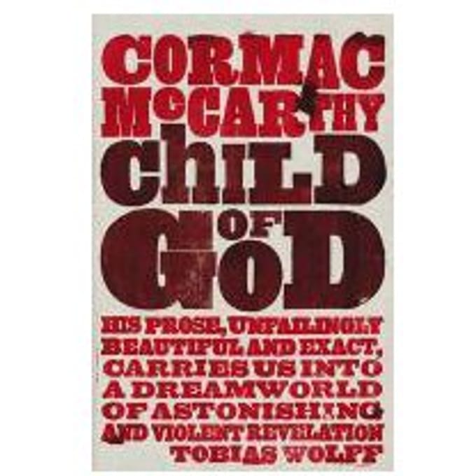 Child Of God - Cormac McCarthy