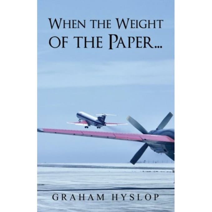 When The Weight Of The Paper... - Hyslop, Graham