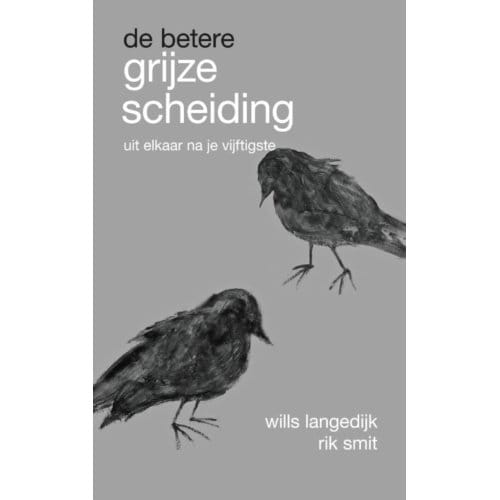 De Betere Grijze Scheiding - Wills Langedijk