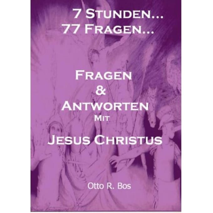 7 Stunden...77 Fragen... - Otto Remmelt Bos