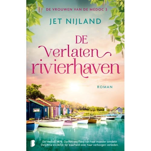 De Verlaten Rivierhaven - Vrouwen Van De Médoc - Jet Nijland