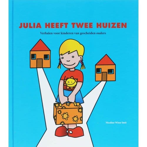 Julia Heeft Twee Huizen - Nicoline Wisse Smit