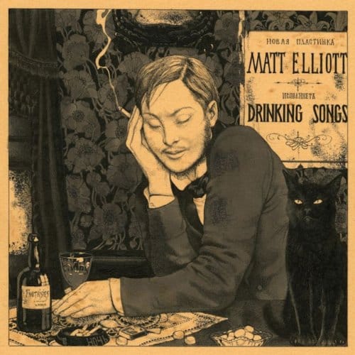 Matt Elliott - Drinking Songs (CD)