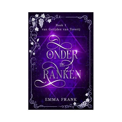 Onder De Ranken - Getijden Van Toverij - Emma Frank