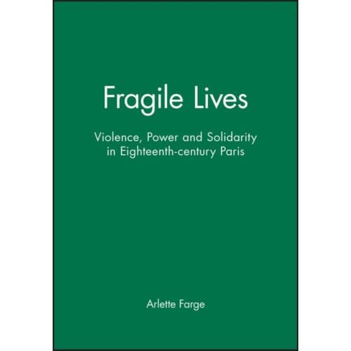 Fragile Lives - Arlette Farge