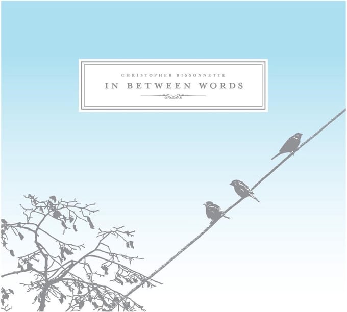 Christopher Bissonnette - In Between Words (CD)