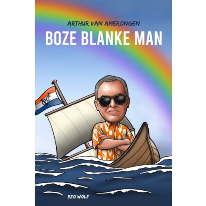 Boze Blanke Man - Arthur van Amerongen