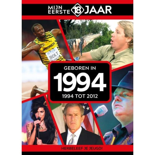 Geboren In 1994 - Mijn Eerste 18 Jaar - Mijn eerste 18 jaar