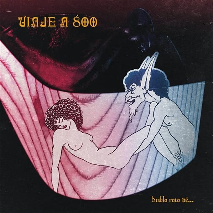 Viaje A 800 - Diablo Roto De... (2 LP)