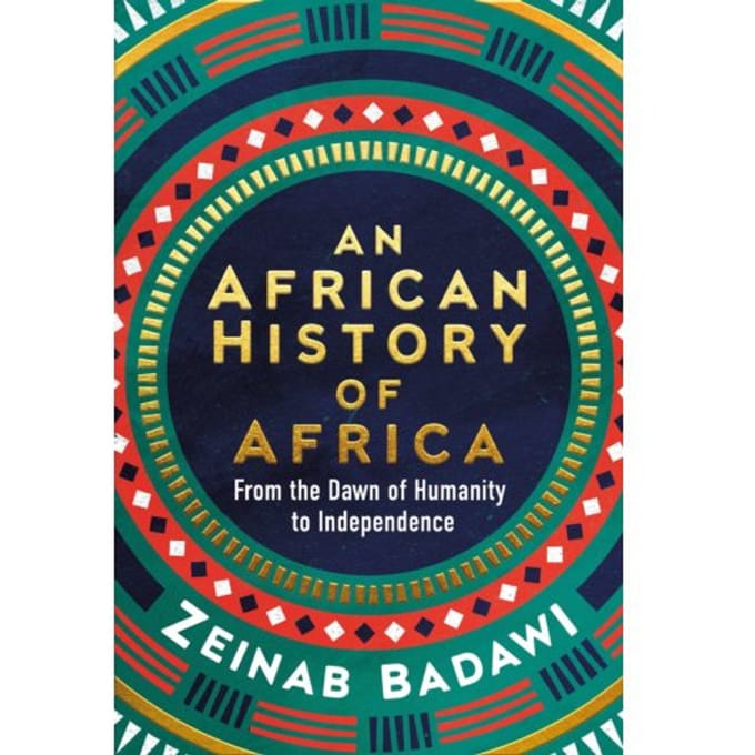 An African History Of Africa - Zeinab Badawi
