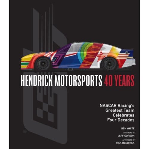 Hendrick Motorsports 40 Years - Ben White
