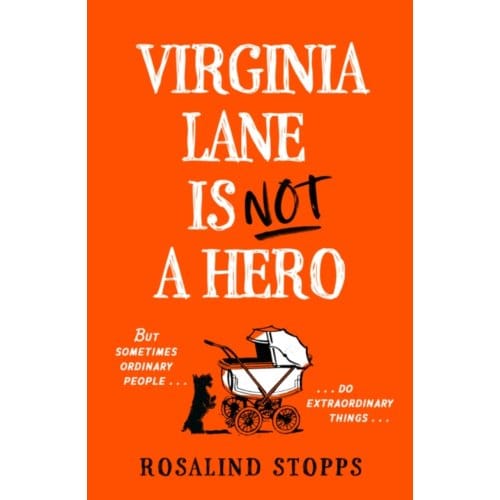 Virginia Lane Is Not A Hero - Rosalind Stopps