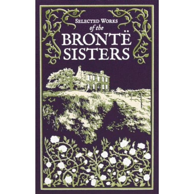 Selected Works Of The Bronte Sisters - Leather-Bound Classics - Charlotte Bronte