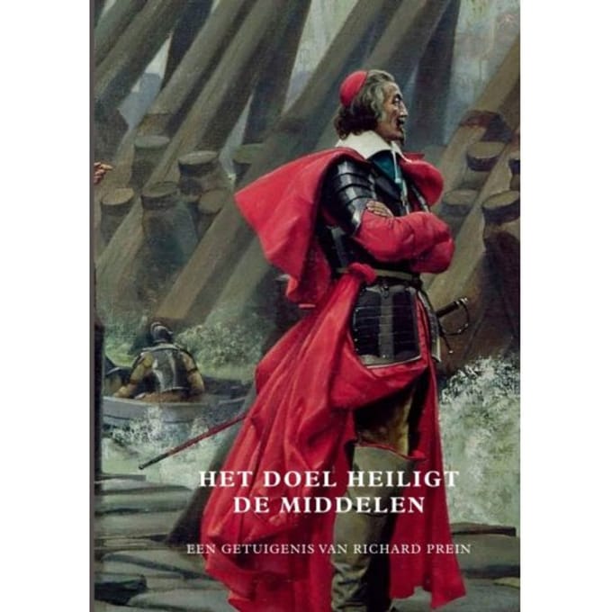 Het Doel Heiligt De Middelen - Richard Prein