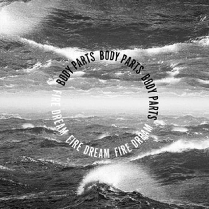 Body Parts - Fire Dream (LP)