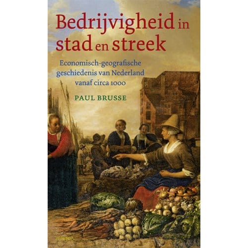 Bedrijvigheid In Stad En Streek - Paul Brusse