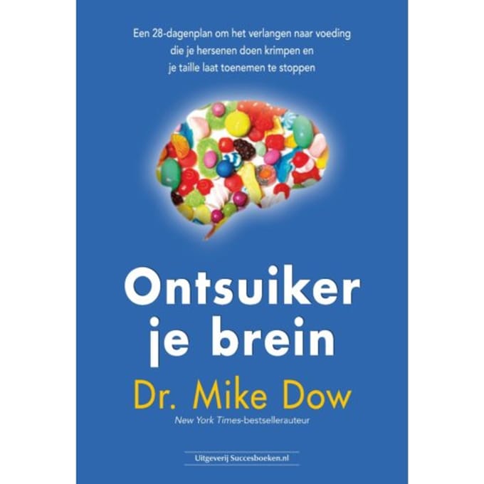 Ontsuiker Je Brein - Mike Dow