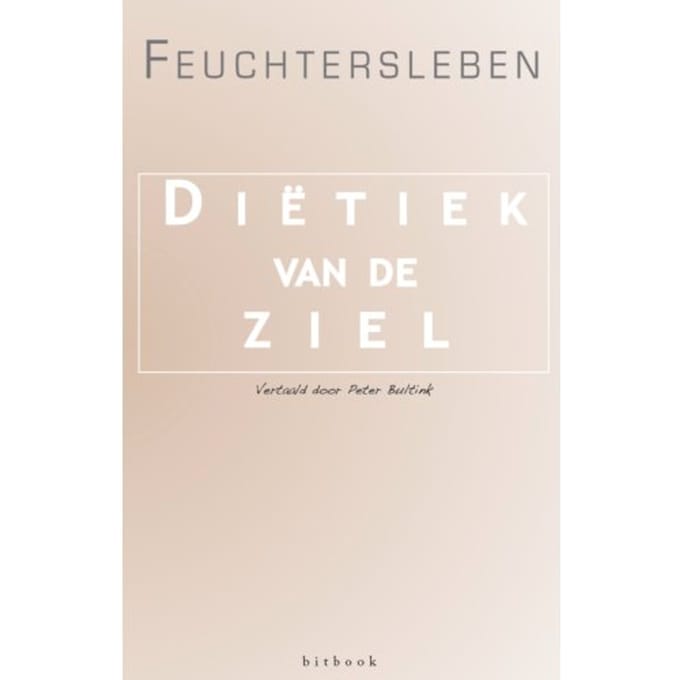 Diëtiek Van De Ziel - Freiherr Ernst von Feuchterslebe