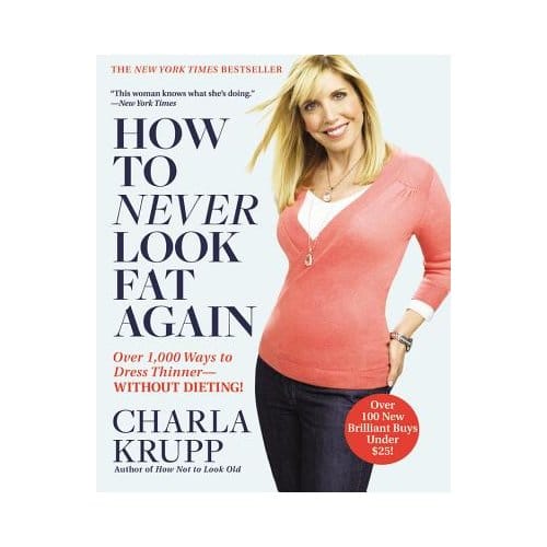 How To Never Look Fat Again - Krupp, Charla