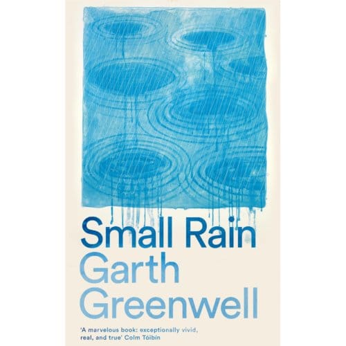 Small Rain - Garth Greenwell
