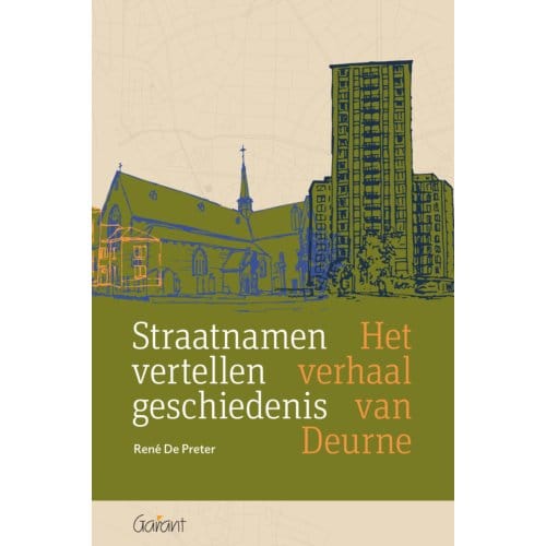 Straatnamen Vertellen Geschiedenis - René De Preter