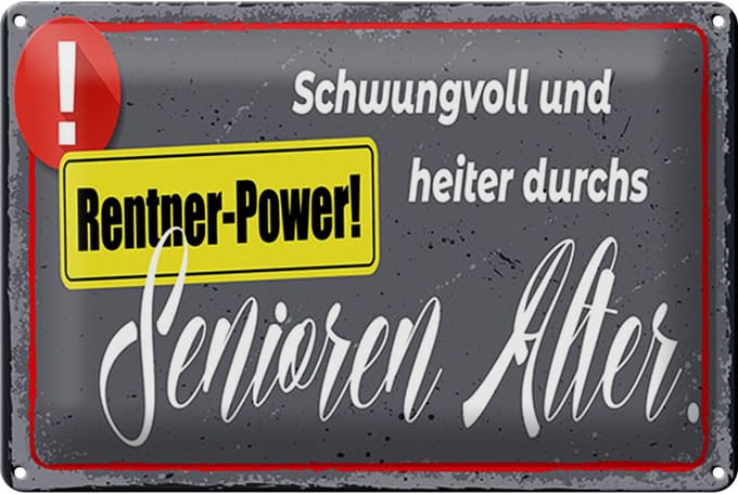 Blechschild Spruch 12x18 cm Rentner Power Schwungvoll und heiter Deko Schild